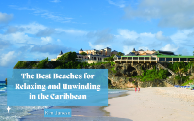 The Best Beaches for Relaxing and Unwinding in the Caribbean